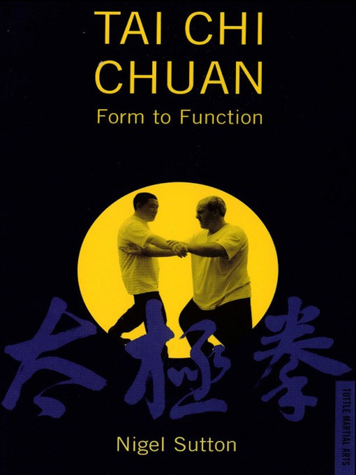 Title details for Tai Chi Chuan Form to Fuction by Nigel Sutton - Available